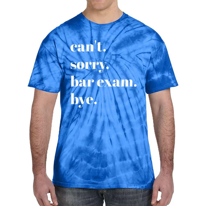 CanT Sorry Bar Exam Bye Tie-Dye T-Shirt