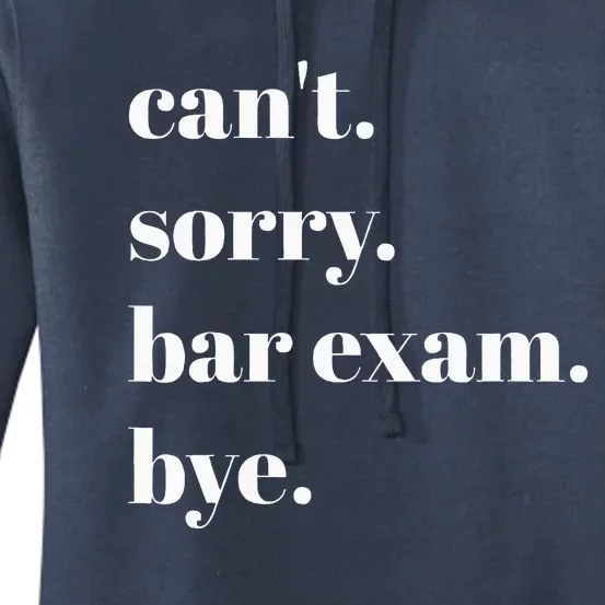 CanT Sorry Bar Exam Bye Women's Pullover Hoodie