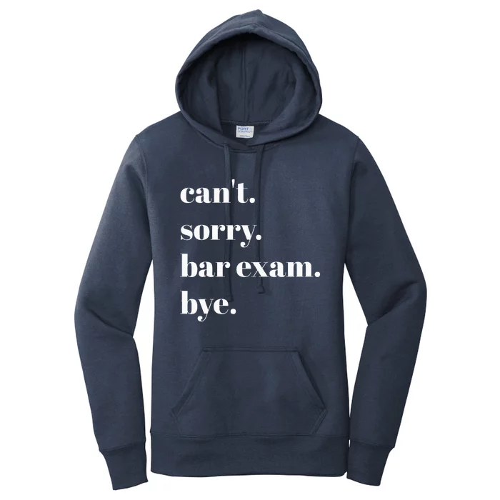 CanT Sorry Bar Exam Bye Women's Pullover Hoodie