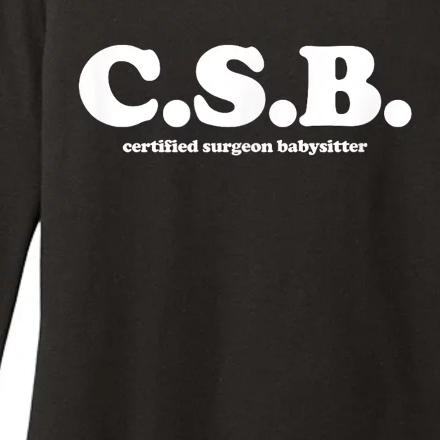 Certified Surgeon Babysitter Csb Womens CVC Long Sleeve Shirt