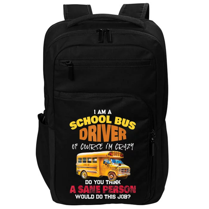 Crazy School Bus Driver Back To School Funny School Bus Impact Tech Backpack