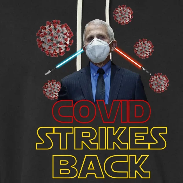 Covid Strikes Back Dr Fauci Funny Garment-Dyed Fleece Hoodie