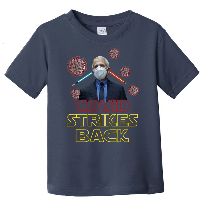 Covid Strikes Back Dr Fauci Funny Toddler T-Shirt