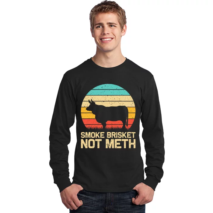 Cool Smoke Brisket Not Meth Funny Grilling Long Sleeve Shirt