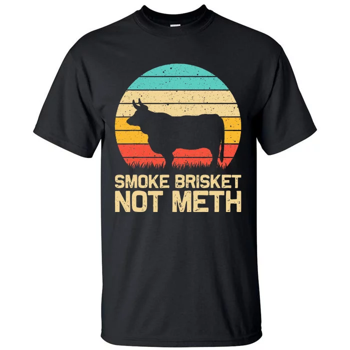 Cool Smoke Brisket Not Meth Funny Grilling Tall T-Shirt