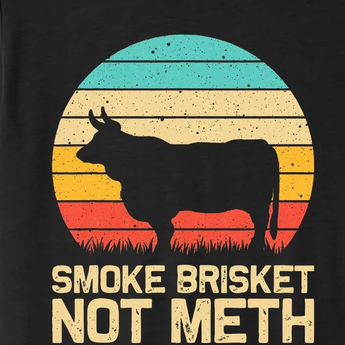 Cool Smoke Brisket Not Meth Funny Grilling ChromaSoft Performance T-Shirt