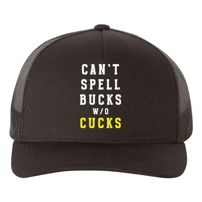 Cant Spell Bucks Without Cucks Michigan Football Yupoong Adult 5-Panel Trucker Hat