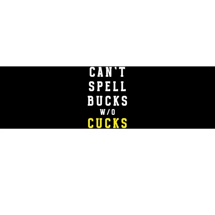 Cant Spell Bucks Without Cucks Michigan Football Bumper Sticker