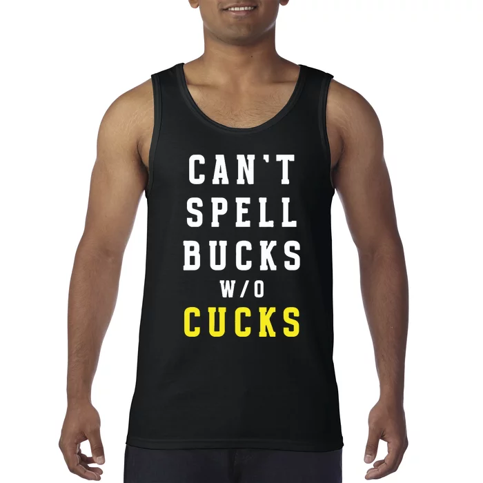 Cant Spell Bucks Without Cucks Michigan Football Tank Top