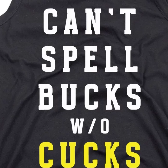 Cant Spell Bucks Without Cucks Michigan Football Tank Top