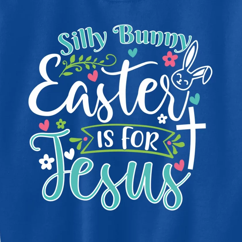 Cute Silly Bunny Easter Is For Jesus Rabbit Gift Kids Sweatshirt