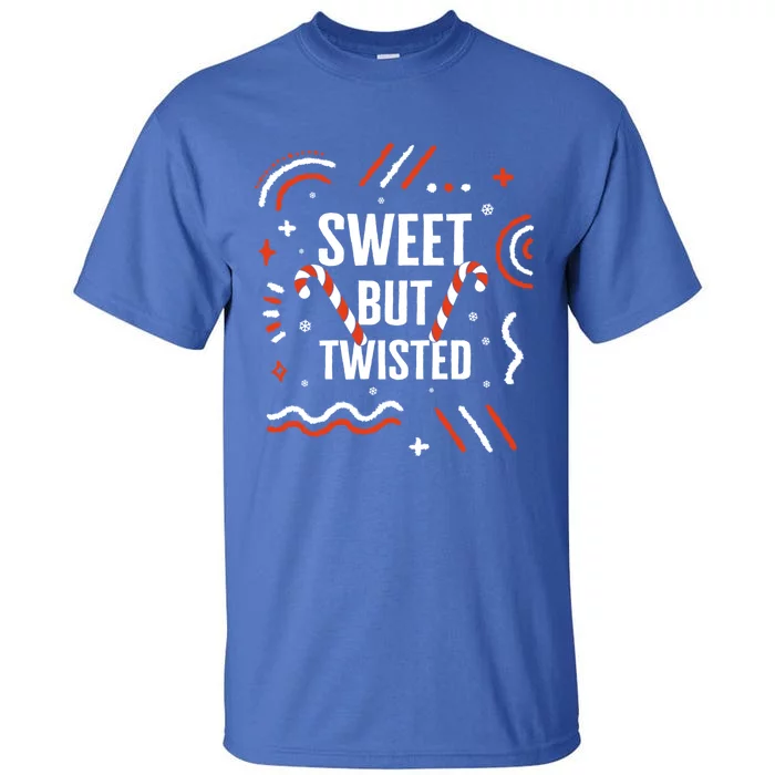 Christmas Sweet But Twisted Candy Cane Matching Design Tee Great Gift Tall T-Shirt