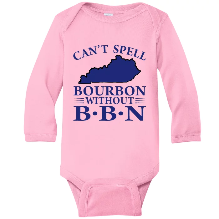 CanT Spell Bourbon Without Bbn Kentucky Bourbon Trail Baby Long Sleeve Bodysuit