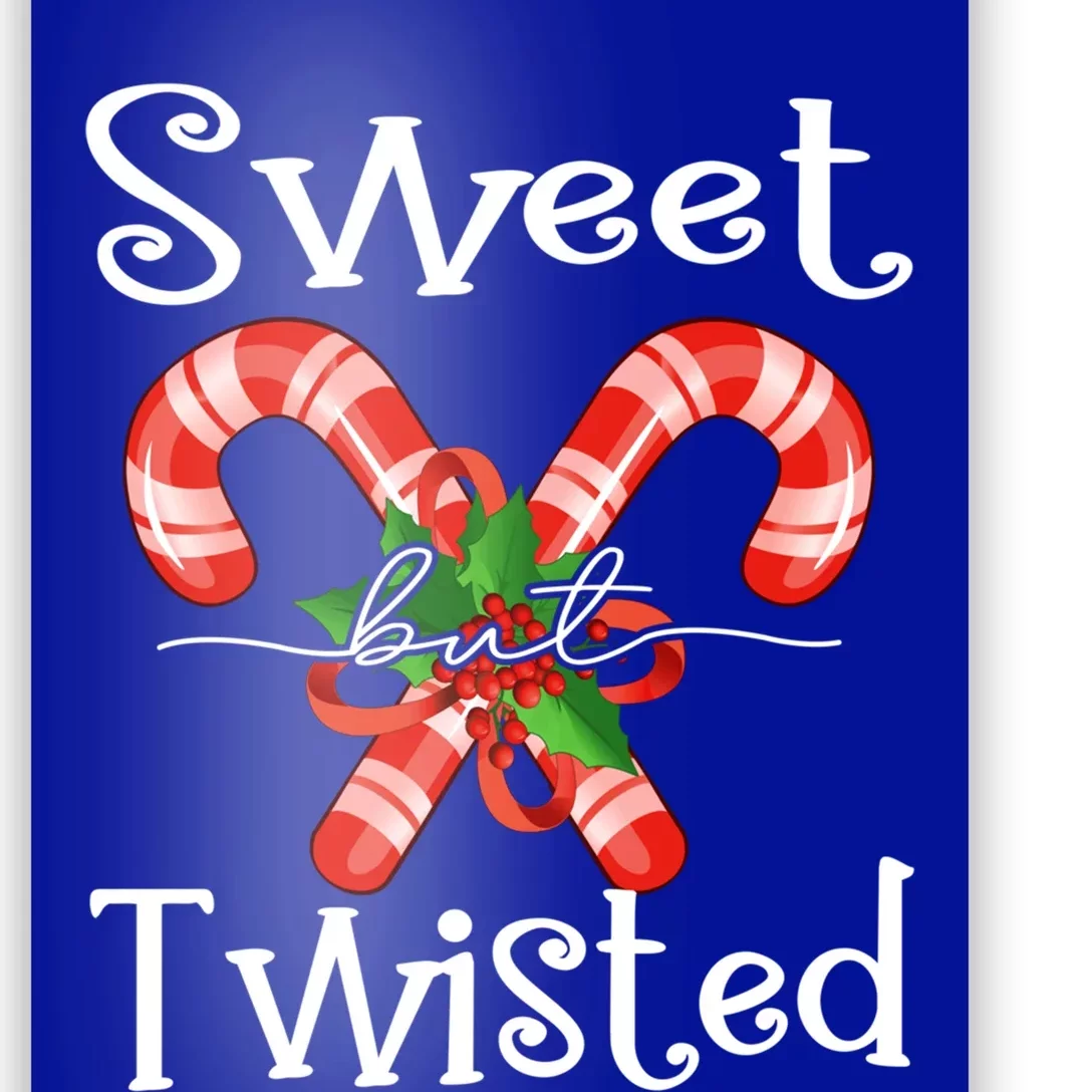 Christmas Sweet But Twisted Gift Candy Cane Xmas Gift Poster