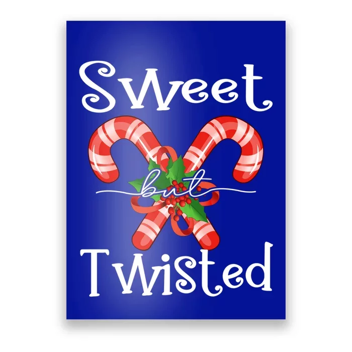 Christmas Sweet But Twisted Gift Candy Cane Xmas Gift Poster