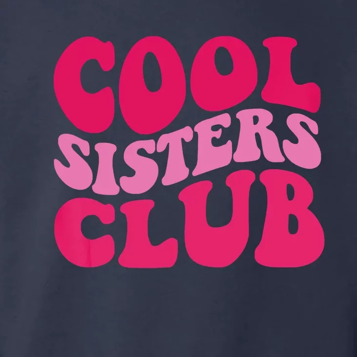 Cool Sisters Club Zip Hoodie Toddler Hoodie