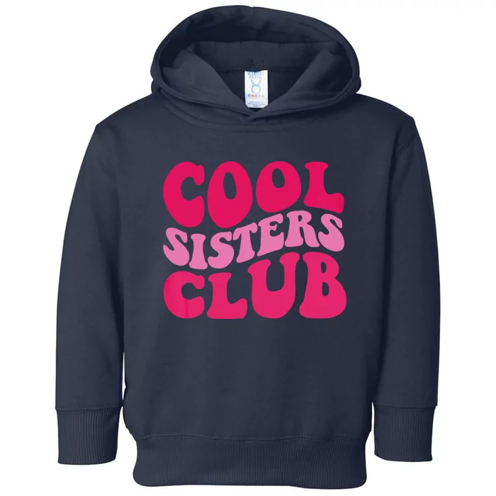 Cool Sisters Club Zip Hoodie Toddler Hoodie