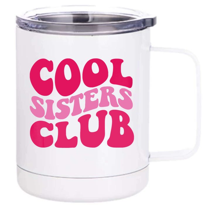 Cool Sisters Club Zip Hoodie Front & Back 12oz Stainless Steel Tumbler Cup