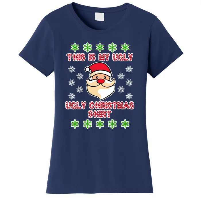 Cute Santa Claus This Is My Ugly Christmas Santa Ugly Christmas Gift Women's T-Shirt