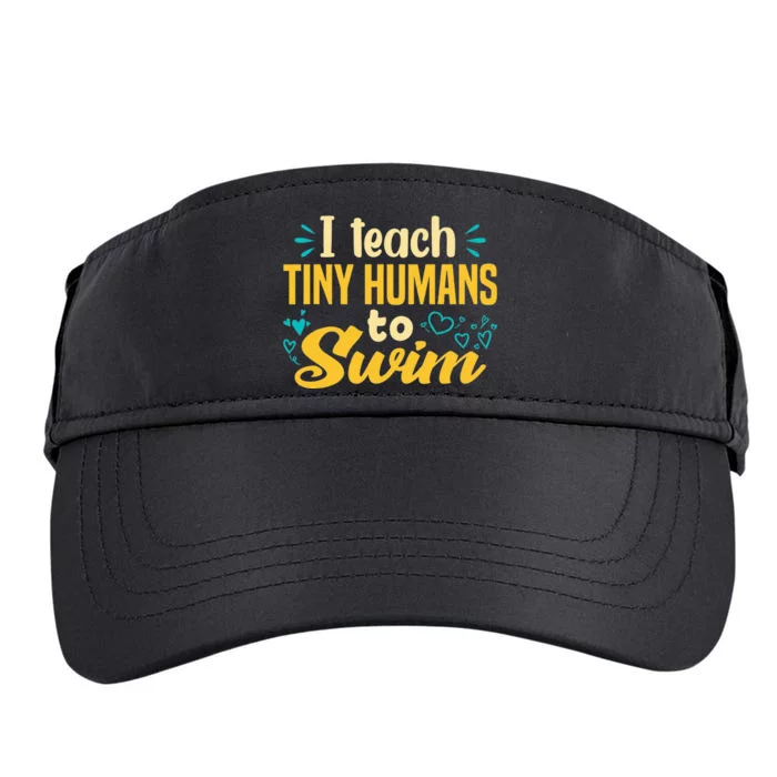 Cool Swim Coach I Teach Tiny Humans To Swim Swimming Teacher Adult Drive Performance Visor