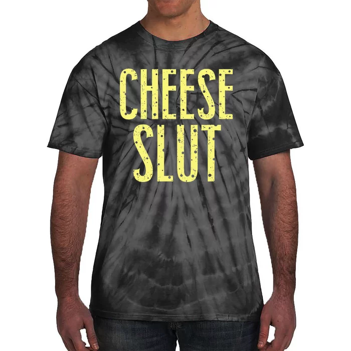 Cheese Slut Tie-Dye T-Shirt