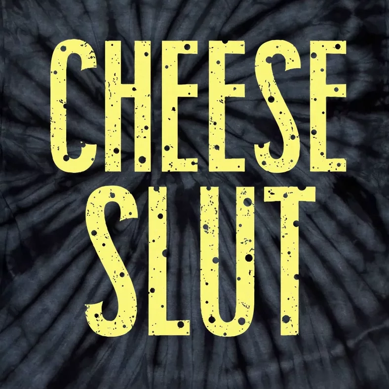 Cheese Slut Tie-Dye T-Shirt