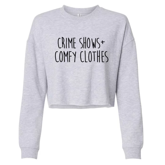 Crime Shows Comfy Clothes Murder Podcasts True Crime Fall Gift Cropped Pullover Crew