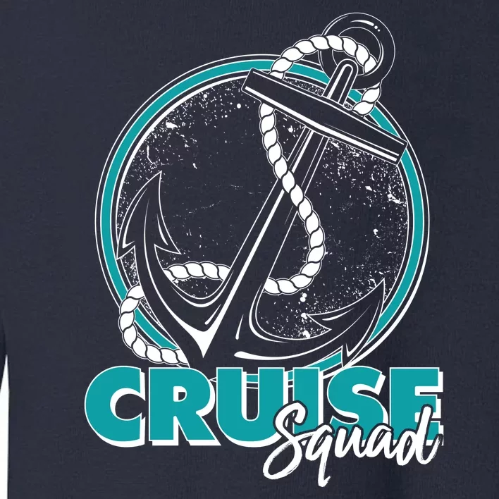 Cruise Squad Toddler Sweatshirt