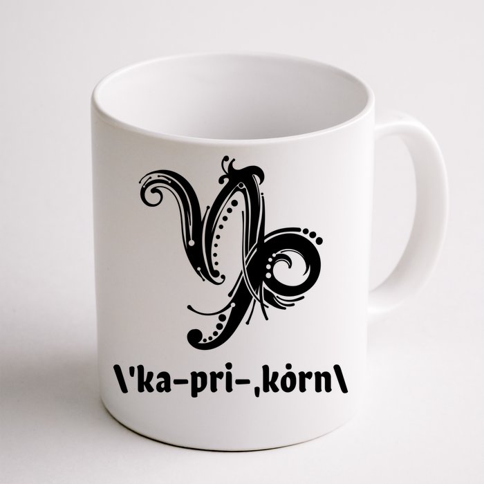 Cool Saying Capricorn Horoscope Zodiac Sign Esotericism Gift Front & Back Coffee Mug