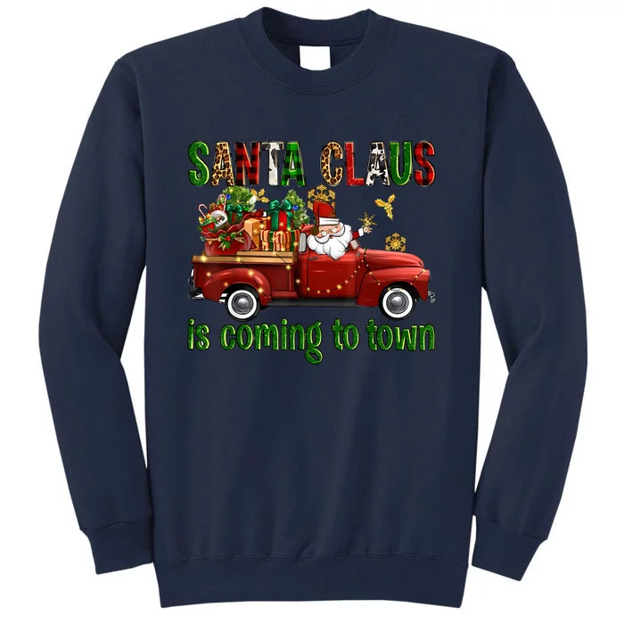 Christmas Santa Claus Is Coming To Town Xmas Red Truck Pjs Tall Sweatshirt