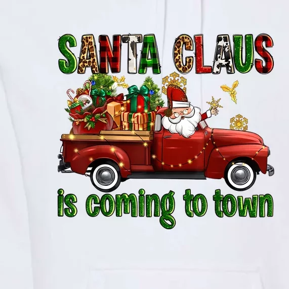 Christmas Santa Claus Is Coming To Town Xmas Red Truck Pjs Premium Hoodie