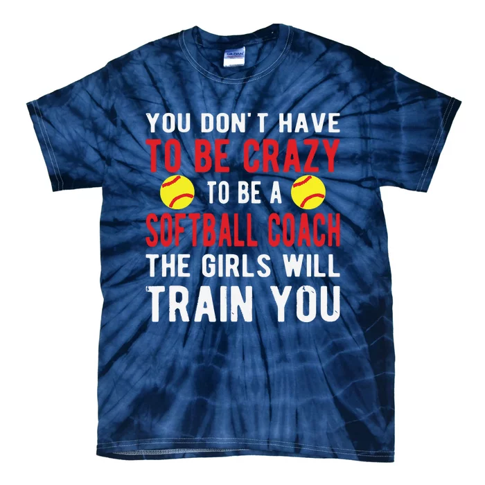 Crazy Softball Coach Softball Coaching Tie-Dye T-Shirt