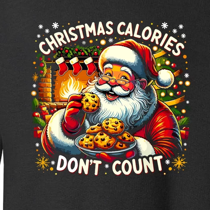 Cute Santa Cookie Christmas Calories Dont Count Gift Xmas Toddler Sweatshirt