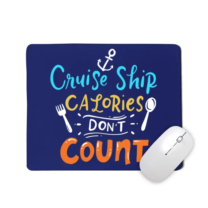 Cruise Ship Calories Don't Count Mousepad