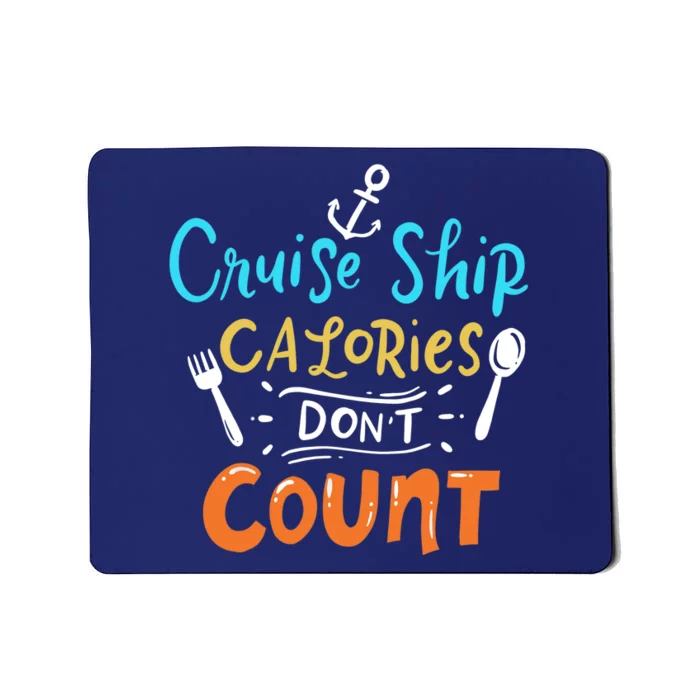 Cruise Ship Calories Don't Count Mousepad