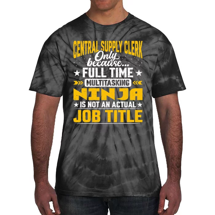 Central Supply Clerk Job Title Funny Central Supply Worker Tie-Dye T-Shirt