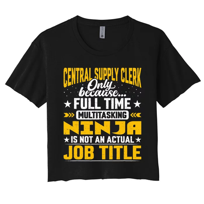 Central Supply Clerk Job Title Funny Central Supply Worker Women's Crop Top Tee