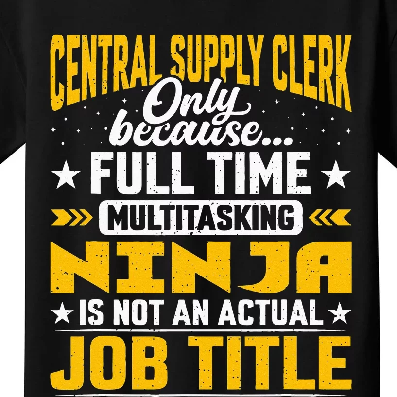 Central Supply Clerk Job Title Funny Central Supply Worker Kids T-Shirt