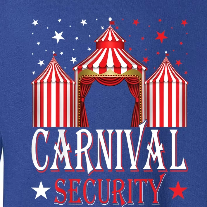 Carnival Security Circus Theme Amusement Park Carnival Party Toddler Sweatshirt