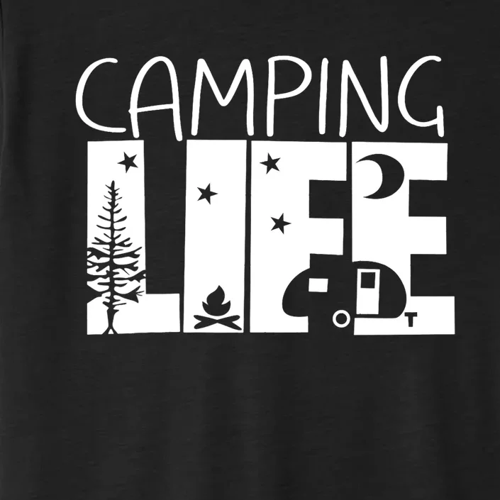 Camping Shirts Camping Life Camping Lover Women Men Gifts ChromaSoft Performance T-Shirt