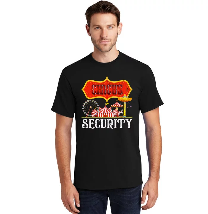 Circus Security Carnival Costume Carny Event Staff Circus Tall T-Shirt