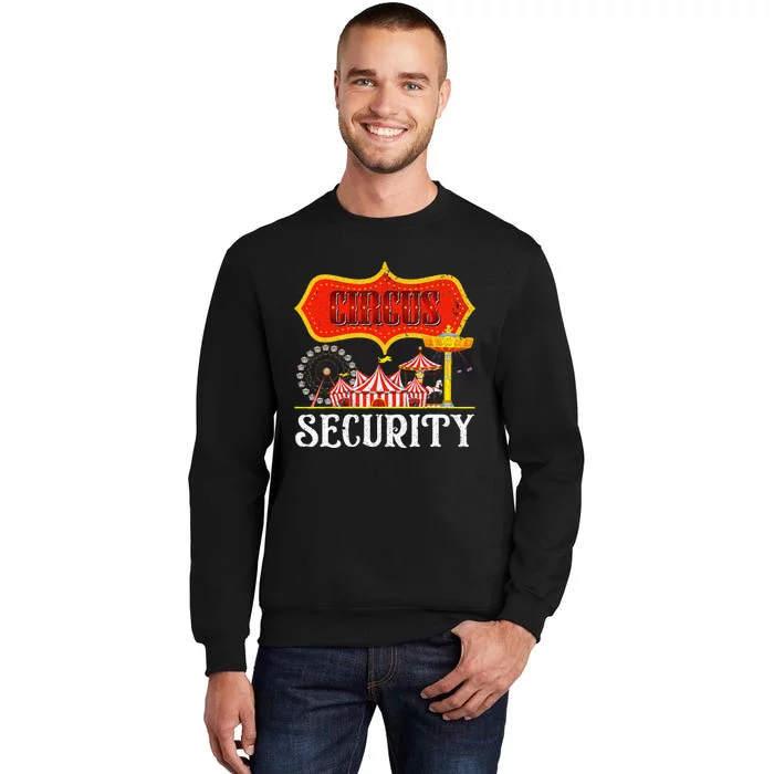 Circus Security Carnival Costume Carny Event Staff Circus Tall Sweatshirt