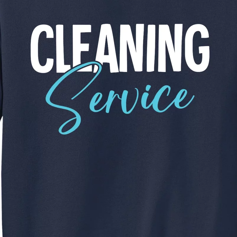 Cleaning Service Sweatshirt