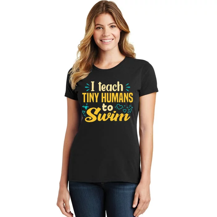 Cool Swim Coach I Teach Tiny Humans To Swim Swimming Teacher Women's T-Shirt