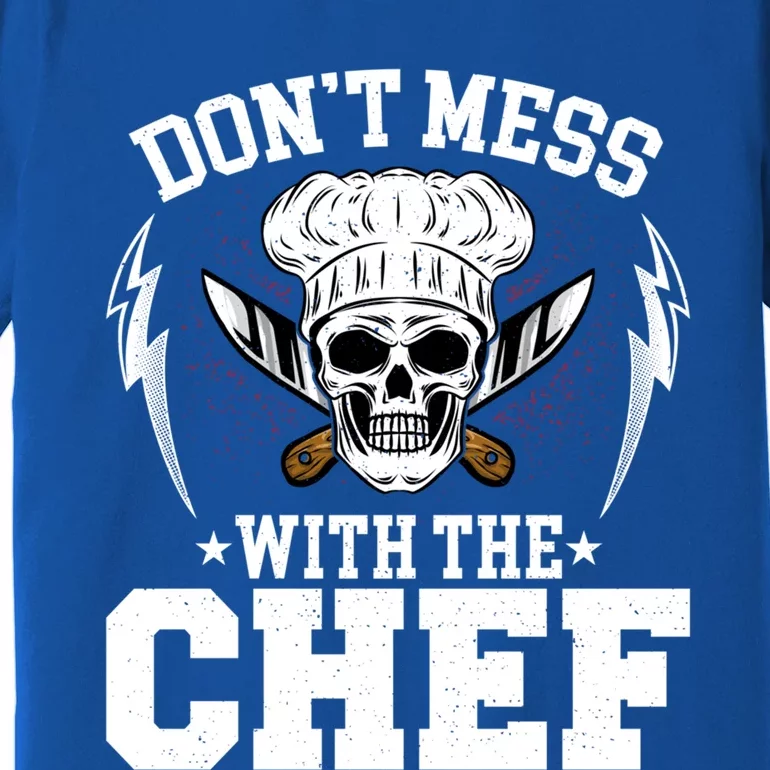 Cook Sous Chef Culinary Head Chef Dont Mess With The Chef Gift Premium T-Shirt