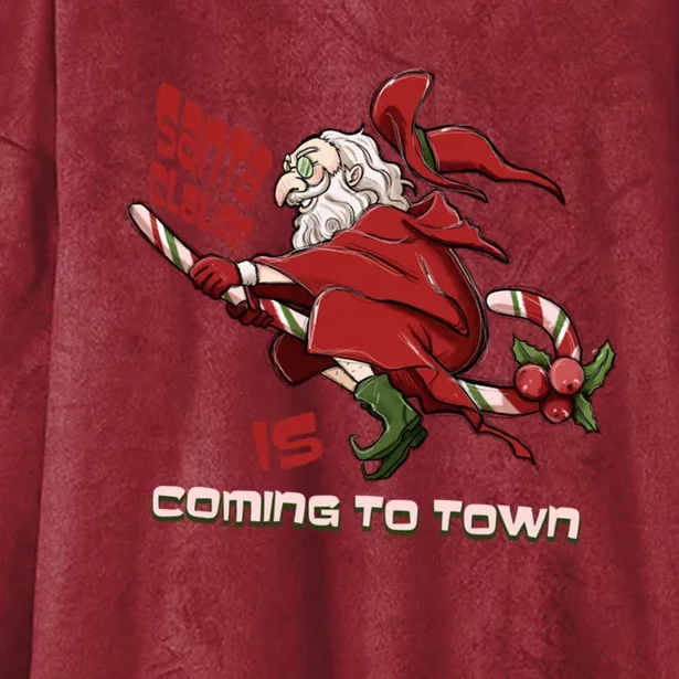 Christmas Santa Claus Is Coming Funny Santa Claus Funny Gift Hooded Wearable Blanket