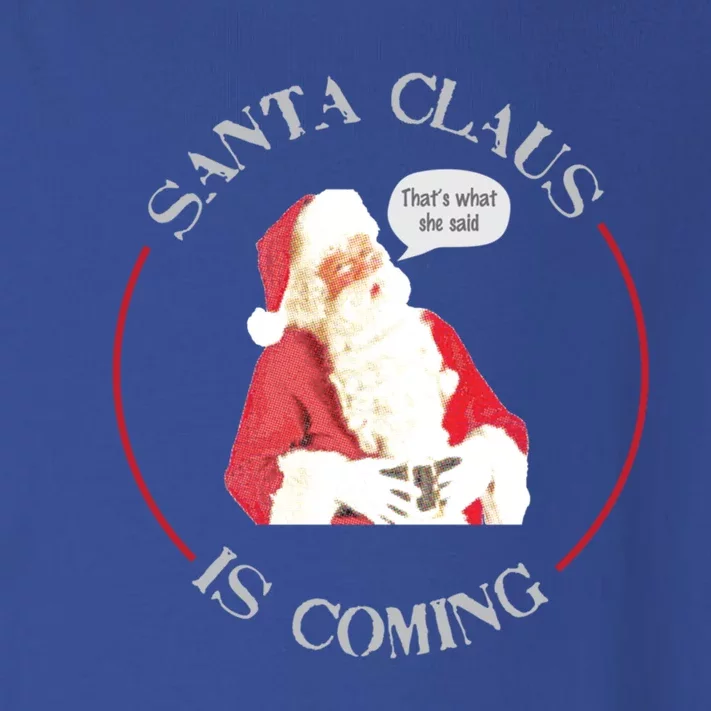 Christmas Santa Claus Is Coming Humorous Holiday Design Cool Gift Toddler Long Sleeve Shirt