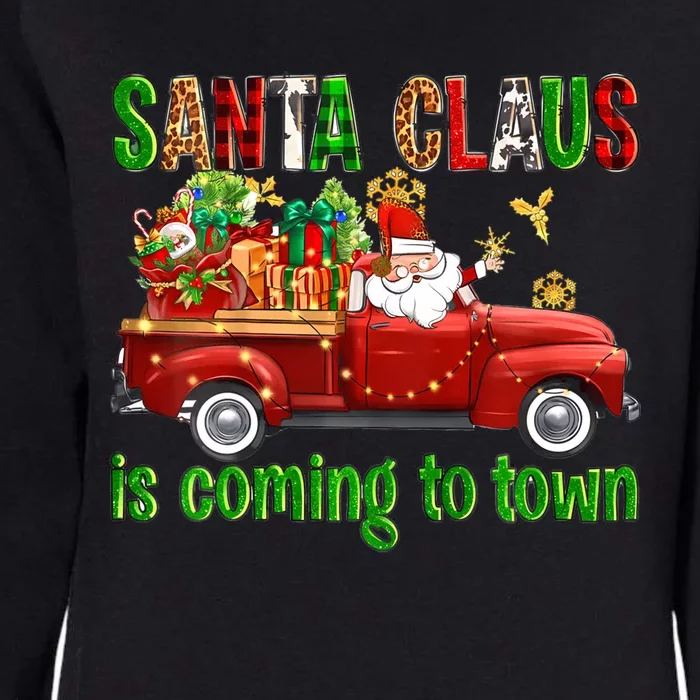 Christmas Santa Claus Is Coming To Town Xmas Red Truck Pjs Gift Womens California Wash Sweatshirt