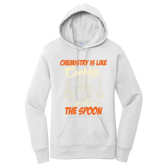 Chemistry Students Chemistry Is Like Cooking Chemist Women's Pullover Hoodie