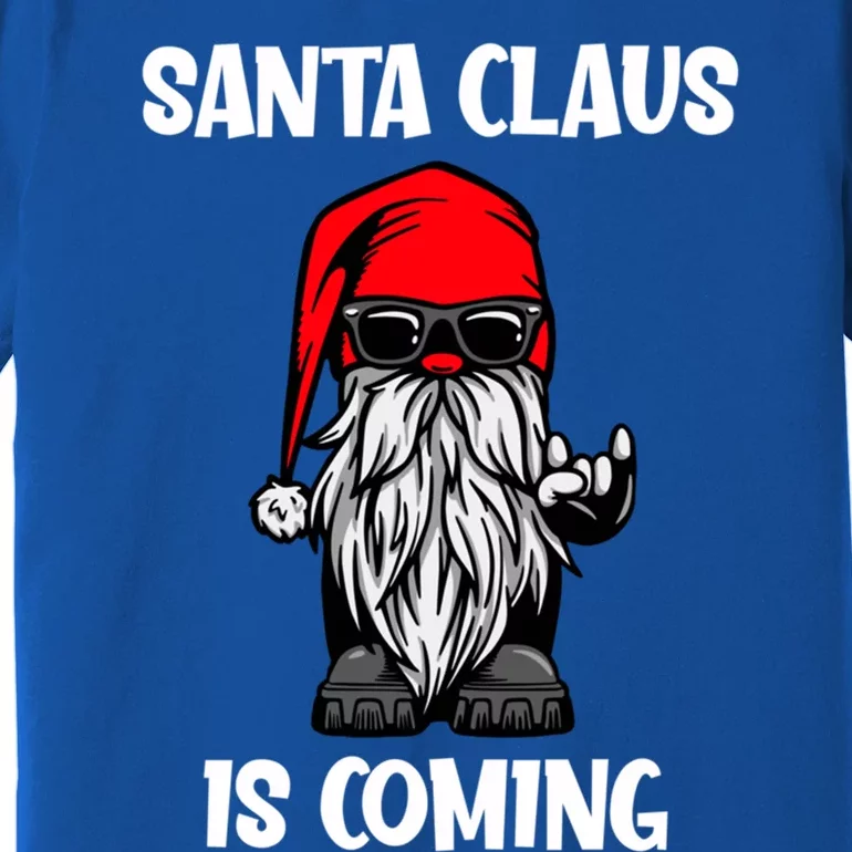 Cool Santa Claus Is Coming Christmas Cool Gift Premium T-Shirt